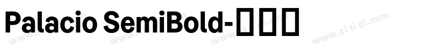 Palacio SemiBold字体转换 Palacio SemiBold字体转换